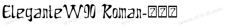 EleganteW90 Roman字体转换